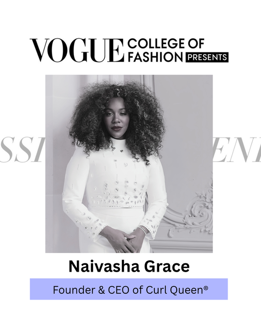 Curl Queen® Founder Nai'vasha Grace Speaks at Vogue School of Fashion